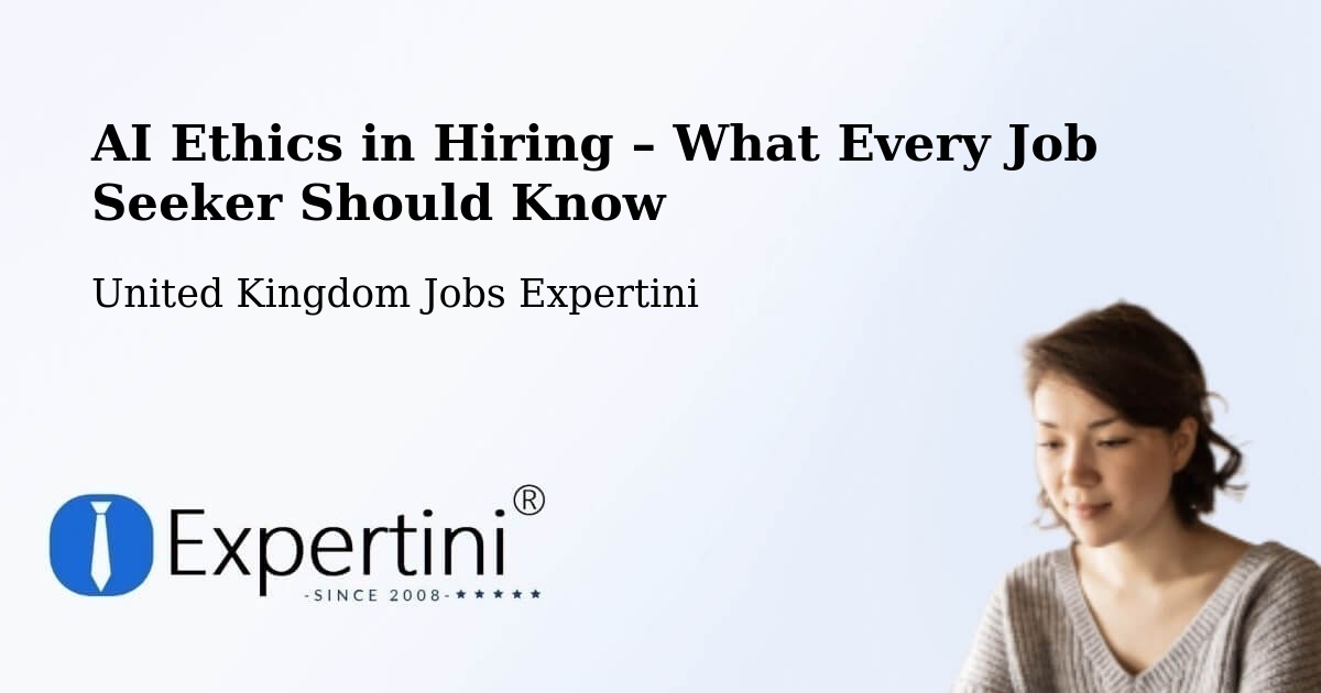 AI Ethics in Recruitment & Hiring – Buxton - Buxton, United Kingdom Jobs Expertini